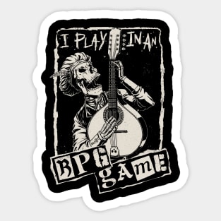 RPG - I Play in an RPG Game Sticker